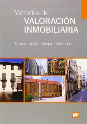 MÉTODOS DE VALORACIÓN INMOBILIARIA | 9788484766599 | GUADALAJARA OLMEDA, NATIVIDAD | Llibreria Aqualata | Comprar llibres en català i castellà online | Comprar llibres Igualada