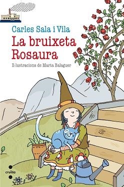 BRUIXETA ROSAURA, LA | 9788466133203 | SALA I VILA, CARLES | Llibreria Aqualata | Comprar libros en catalán y castellano online | Comprar libros Igualada