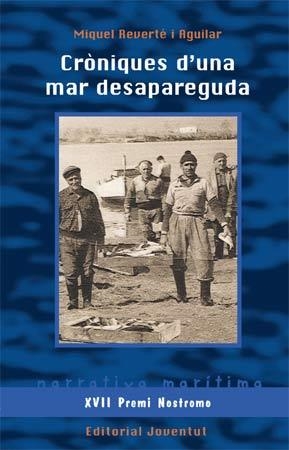 CRÒNIQUES D'UNA MAR DESAPAREGUDA | 9788426140609 | REVERTÉ I AGUILAR, MIQUEL | Llibreria Aqualata | Comprar libros en catalán y castellano online | Comprar libros Igualada