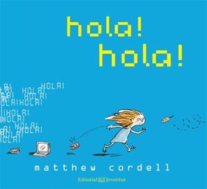 HOLA! HOLA! | 9788426140265 | CORDELL, MATTHEW | Llibreria Aqualata | Comprar libros en catalán y castellano online | Comprar libros Igualada