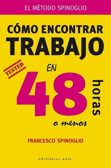 COMO ENCONTRAR TRABAJO EN 48 HORAS O MENOS | 9788415706182 | SPINOGLIO, FRANCESCO | Llibreria Aqualata | Comprar libros en catalán y castellano online | Comprar libros Igualada