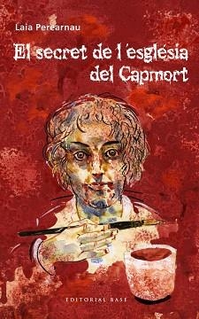 SECRET DE L?ESGLÉSIA DEL CAPMORT, EL | 9788415711926 | PEREARNAU I COLOMER, LAIA | Llibreria Aqualata | Comprar libros en catalán y castellano online | Comprar libros Igualada