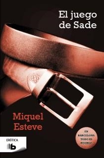 JUEGO DE SADE, EL | 9788498729399 | ESTEVE, MIQUEL | Llibreria Aqualata | Comprar libros en catalán y castellano online | Comprar libros Igualada