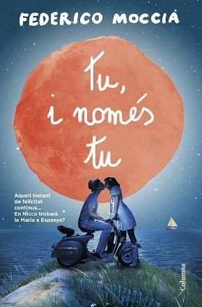TU, I NOMÉS TU | 9788466418485 | MOCCIA, FEDERICO | Llibreria Aqualata | Comprar llibres en català i castellà online | Comprar llibres Igualada