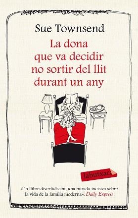 DONA QUE VA DECIDIR NO SORTIR DEL LLIT DURANT UN ANY, LA | 9788499308227 | TOWNSEND, SUE | Llibreria Aqualata | Comprar llibres en català i castellà online | Comprar llibres Igualada