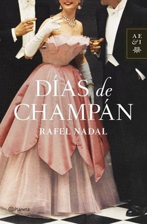 DÍAS DE CHAMPÁN | 9788408126294 | NADAL, RAFEL | Llibreria Aqualata | Comprar libros en catalán y castellano online | Comprar libros Igualada