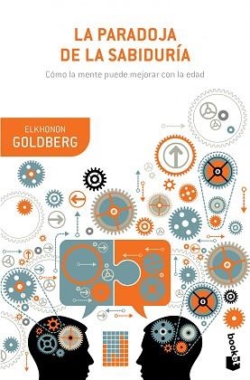 PARADOJA DE LA SABIDURÍA, LA | 9788408126904 | GOLDBERG, ELKHONON  | Llibreria Aqualata | Comprar libros en catalán y castellano online | Comprar libros Igualada