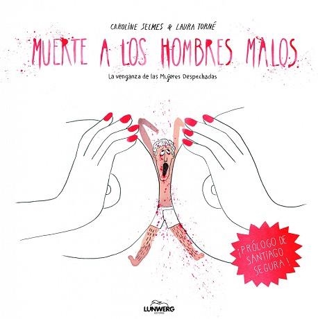 MUERTE A LOS HOMBRES MALOS | 9788415888642 | SELMES, CAROLINE / TORNÉ, LAURA | Llibreria Aqualata | Comprar libros en catalán y castellano online | Comprar libros Igualada