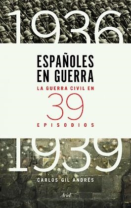 ESPAÑOLES EN GUERRA | 9788434417427 | GIL ANDRÉS, CARLOS  | Llibreria Aqualata | Comprar libros en catalán y castellano online | Comprar libros Igualada