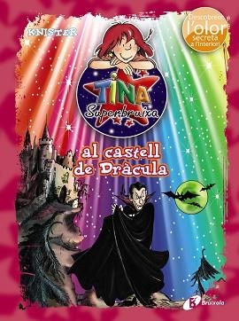 TINA SUPERBRUIXA AL CASTELL DE DRÀCULA (ED. COLOR) | 9788499065465 | KNISTER | Llibreria Aqualata | Comprar libros en catalán y castellano online | Comprar libros Igualada