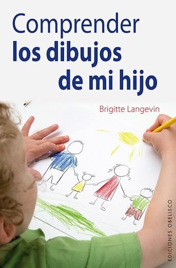 COMPRENDER LOS DIBUJOS DE MI HIJO | 9788415968528 | LANGEVIN, BRIGITTE | Llibreria Aqualata | Comprar llibres en català i castellà online | Comprar llibres Igualada