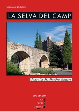 SELVA DEL CAMP, LA | 9788490342244 | MASDEU GUITERT, JOAQUIM | Llibreria Aqualata | Comprar libros en catalán y castellano online | Comprar libros Igualada