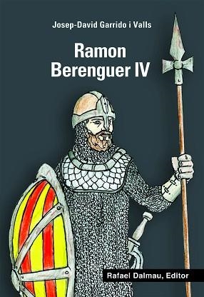 RAMON BERENGUER IV | 9788423207909 | GARRIDO I VALLS, JOSEP-DAVID | Llibreria Aqualata | Comprar libros en catalán y castellano online | Comprar libros Igualada