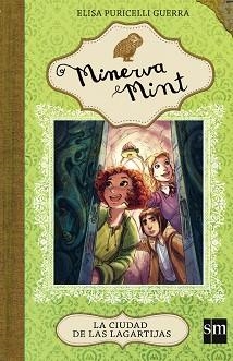 CIUDAD DE LAS LAGARTIJAS, LA (MINERVA MINT 4) | 9788467568301 | PURICELLI GUERRA, ELISA | Llibreria Aqualata | Comprar libros en catalán y castellano online | Comprar libros Igualada