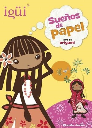 IGÜI. SUEÑOS DE PAPEL | 9788408124931 | IGÜI | Llibreria Aqualata | Comprar libros en catalán y castellano online | Comprar libros Igualada