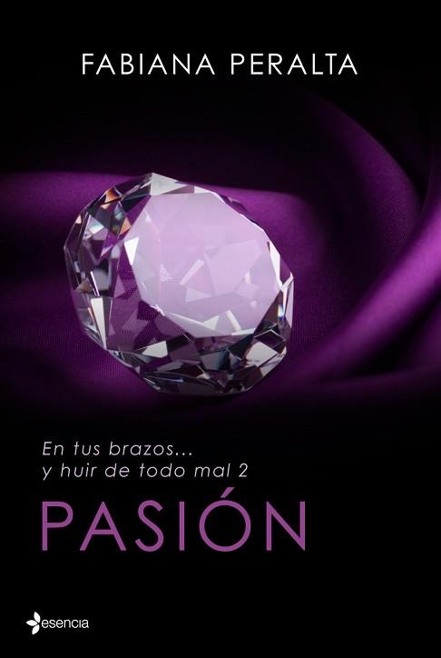 EN TUS BRAZOS Y HUIR DE TODO MAL, II. PASIÓN | 9788408125617 | PERALTA, FABIANA | Llibreria Aqualata | Comprar libros en catalán y castellano online | Comprar libros Igualada