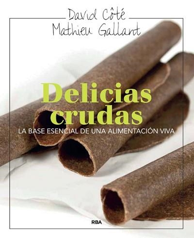DELICIAS CRUDAS | 9788415541288 | GALLANT, MATHIEU / COTE, DAVID | Llibreria Aqualata | Comprar llibres en català i castellà online | Comprar llibres Igualada