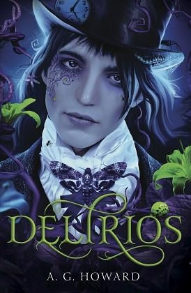 DELIRIOS | 9788494172960 | HOWARD, A.G. | Llibreria Aqualata | Comprar libros en catalán y castellano online | Comprar libros Igualada