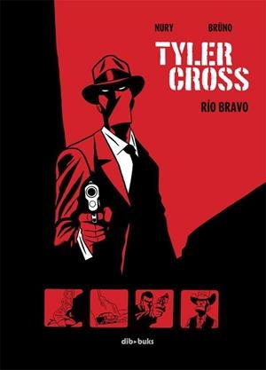 TYLER CROSS 1. RÍO BRAVO | 9788415850311 | NURY, FABIEN | Llibreria Aqualata | Comprar libros en catalán y castellano online | Comprar libros Igualada