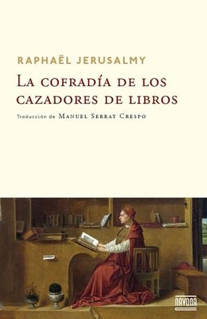 COFRADIA DE CAZADORES DE LIBROS | 9788492840847 | JERUSALMY, RAPHAËL | Llibreria Aqualata | Comprar libros en catalán y castellano online | Comprar libros Igualada