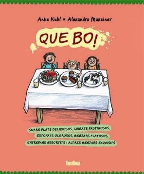 QUE BO! | 9788416003075 | MAXEINER, ALEXANDRA | Llibreria Aqualata | Comprar libros en catalán y castellano online | Comprar libros Igualada