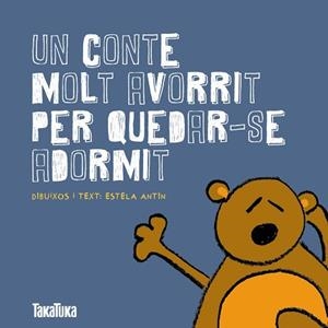 UN CONTE MOLT AVORRIT PER QUEDAR-SE ADORMIT | 9788416003136 | ANTIN BERNÁRDEZ, ESTELA | Llibreria Aqualata | Comprar libros en catalán y castellano online | Comprar libros Igualada