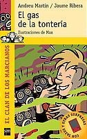 GAS DE LA TONTERIA, EL (CLAN DE LOS MARCIANOS 5) | 9788434890701 | MARTIN, ANDREU / RIBERA, JAUME | Llibreria Aqualata | Comprar libros en catalán y castellano online | Comprar libros Igualada