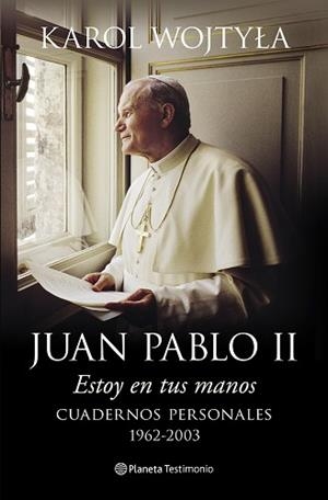 ESTOY EN TUS MANOS | 9788408128489 | JUAN PABLO II | Llibreria Aqualata | Comprar libros en catalán y castellano online | Comprar libros Igualada