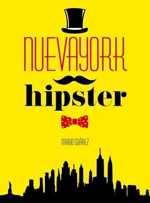NUEVA YORK HIPSTER | 9788415888666 | SUARÉZ, MARIO | Llibreria Aqualata | Comprar llibres en català i castellà online | Comprar llibres Igualada