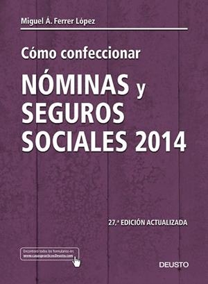 CÓMO CONFECCIONAR NÓMINAS Y SEGUROS SOCIALES 2014 | 9788423418916 | FERRER LÓPEZ, MIGUEL ÁNGEL | Llibreria Aqualata | Comprar libros en catalán y castellano online | Comprar libros Igualada