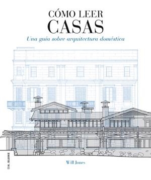 CÓMO LEER CASAS | 9788496669864 | JONES, WILL | Llibreria Aqualata | Comprar libros en catalán y castellano online | Comprar libros Igualada