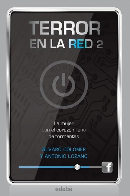 TERROR EN LA RED II: LA MUJER CON EL CORAZÓN LLENO DE TORMENTAS | 9788468308210 | LOZANO SAGRERA, ANTONIO/COLOMER MORENO, ÁLVARO | Llibreria Aqualata | Comprar libros en catalán y castellano online | Comprar libros Igualada