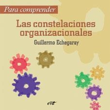 PARA COMPRENDER LAS CONSTELACIONES ORGANIZACIONALES | 9788481698664 | ECHEGARAY INDA, GUILLERMO | Llibreria Aqualata | Comprar libros en catalán y castellano online | Comprar libros Igualada