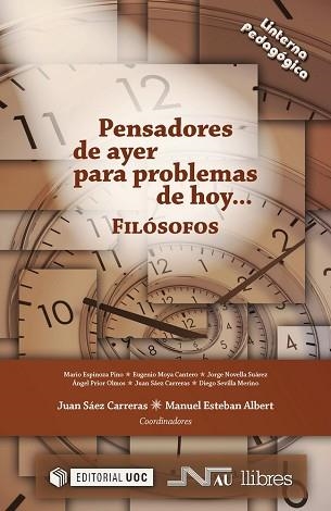 PENSADORES DE AYER PARA PROBLEMAS DE HOY: FILÓSOFOS | 9788476429310 | SÁEZ CARRERAS, JUAN / ESTEBAN ALBERT, MANUEL | Llibreria Aqualata | Comprar libros en catalán y castellano online | Comprar libros Igualada