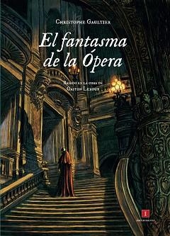 FANTASMA DE LA ÓPERA, EL | 9788415979227 | GAULTIER, CHRISTOPHE | Llibreria Aqualata | Comprar libros en catalán y castellano online | Comprar libros Igualada