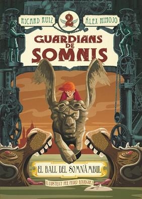 GUARDIANS DE SOMNIS 2. EL BALL DEL SOMNÀMBUL | 9788424643768 | RUIZ, RICARD / HINOJO, ÀLEX | Llibreria Aqualata | Comprar libros en catalán y castellano online | Comprar libros Igualada