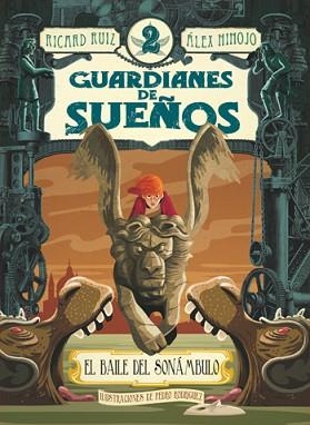 GUARDIANES DE SUEÑOS 2. EL BAILE DEL SONÁMBULO | 9788424643782 | RUIZ, RICARD / HINOJO, ÁLEX | Llibreria Aqualata | Comprar libros en catalán y castellano online | Comprar libros Igualada