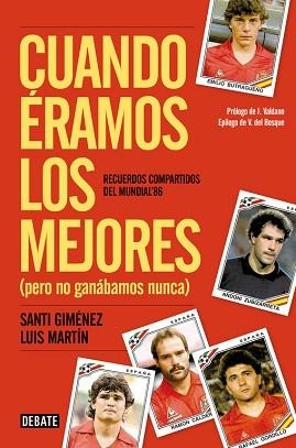 CUANDO ÉRAMOS LOS MEJORES (PERO NO GANÁBAMOS NUNCA) | 9788499924106 | MARTIN GOMEZ, LUIS / GIMENEZ BLANCO, SANTIAGO | Llibreria Aqualata | Comprar libros en catalán y castellano online | Comprar libros Igualada