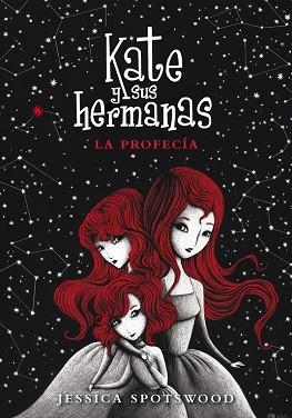 KATE Y SUS HERMANAS 2. LA PROFECÍA | 9788490430965 | SPOTSWOOD, JESSICA | Llibreria Aqualata | Comprar llibres en català i castellà online | Comprar llibres Igualada