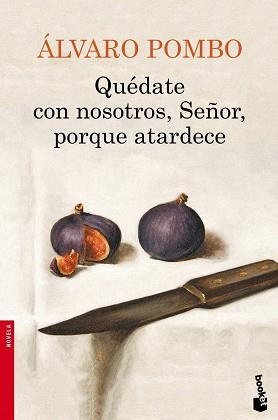 QUÉDATE CON NOSOTROS, SEÑOR, PORQUE ATARDECE | 9788423348084 | POMBO, ÁLVARO | Llibreria Aqualata | Comprar libros en catalán y castellano online | Comprar libros Igualada