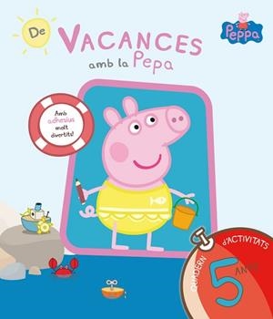DE VACANCES AMB LA PEPA 5 ANYS | 9788437200712 | EQUIPO PSICOPEDAGÓGICO SANTILLANA EDICIONES GENERALES/ALTEA/ENTERTAINMENT ONE UK LIMITED | Llibreria Aqualata | Comprar libros en catalán y castellano online | Comprar libros Igualada