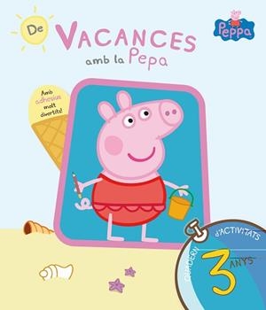 DE VACANCES AMB LA PEPA 3 ANYS | 9788437200699 | EQUIPO PSICOPEDAGÓGICO SANTILLANA EDICIONES GENERALES/ALTEA/ENTERTAINMENT ONE UK LIMITED | Llibreria Aqualata | Comprar libros en catalán y castellano online | Comprar libros Igualada