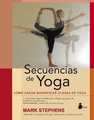 SECUENCIAS DE YOGA | 9788478089628 | STEPHENS, MARK | Llibreria Aqualata | Comprar llibres en català i castellà online | Comprar llibres Igualada