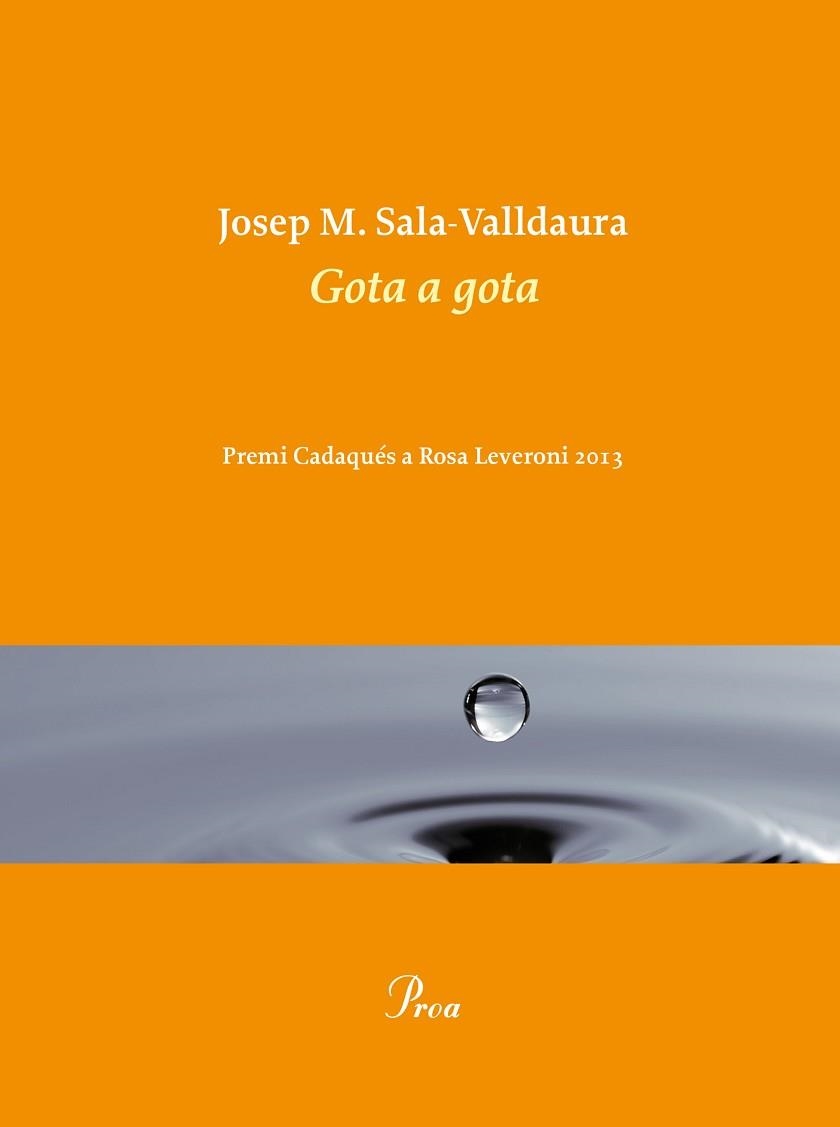 GOTA A GOTA | 9788475884998 | SALA VALLDAURA, JOSEP M. | Llibreria Aqualata | Comprar llibres en català i castellà online | Comprar llibres Igualada