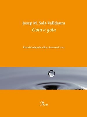 GOTA A GOTA | 9788475884998 | SALA VALLDAURA, JOSEP M. | Llibreria Aqualata | Comprar llibres en català i castellà online | Comprar llibres Igualada