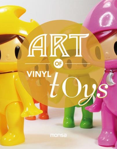 ART OF VINYL TOYS | 9788415829614 | INSTITUTO MONSA DE EDICIONES, S.A. | Llibreria Aqualata | Comprar llibres en català i castellà online | Comprar llibres Igualada