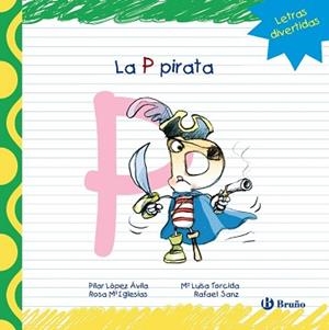 P PIRATA, LA | 9788421678879 | LÓPEZ ÁVILA, PILAR / SANZ, RAFAEL / IGLESIAS, ROSA M.ª | Llibreria Aqualata | Comprar llibres en català i castellà online | Comprar llibres Igualada