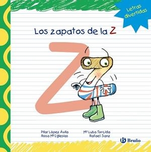 ZAPATOS DE LA Z, LOS | 9788421679012 | LÓPEZ ÁVILA, PILAR / SANZ, RAFAEL / IGLESIAS, ROSA M.ª | Llibreria Aqualata | Comprar llibres en català i castellà online | Comprar llibres Igualada