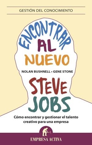 ENCONTRAR AL NUEVO STEVE JOBS | 9788496627857 | BUSHNELL, NOLAN / STONE, GENE | Llibreria Aqualata | Comprar libros en catalán y castellano online | Comprar libros Igualada