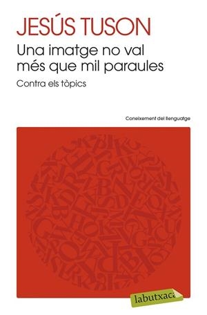 UNA IMATGE NO VAL MÉS QUE MIL PARAULES | 9788499308470 | TUSON, JESÚS | Llibreria Aqualata | Comprar llibres en català i castellà online | Comprar llibres Igualada